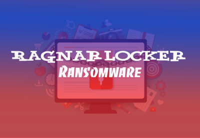 Phương thức tấn công ransomware mới – Ragnar Locker sử dụng máy ảo để tránh bị phát hiện