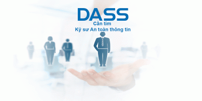 Công ty Cổ phần DASS cần tuyển dụng vị trí: Kỹ sư An toàn thông tin