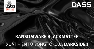 BlackMatter ransomware xuất hiện từ bóng tối của DarkSide