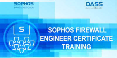 DASS tổ chức khóa đào tạo lấy chứng chỉ Sophos Firewall Engineer cho đối tác