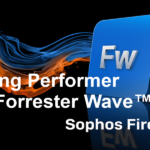 Sophos Firewall được vinh danh là Strong Performer trong báo cáo của The Forrester Wave Quý 4.2022